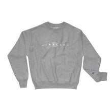 Load image into Gallery viewer, MIRACLES Champion Sweatshirt